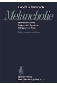 Melancholie: Problemgeschichte Endogenit T Typologie Pathogenese Klinik
