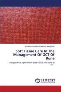 Soft Tissue Care in the Management of Gct of Bone