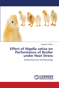 Effect of Nigella sativa on Performance of Broiler under Heat Stress