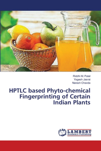 HPTLC based Phyto-chemical Fingerprinting of Certain Indian Plants