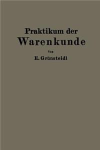 Praktikum der Warenkunde