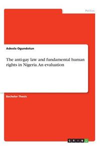 anti-gay law and fundamental human rights in Nigeria. An evaluation