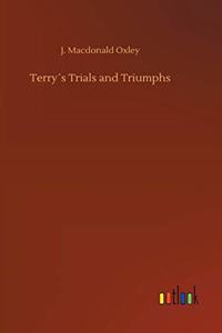 Terry´s Trials and Triumphs