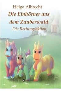 Die Einhörner aus dem Zauberwald