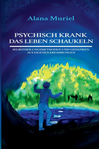 Psychisch krank das Leben schaukeln