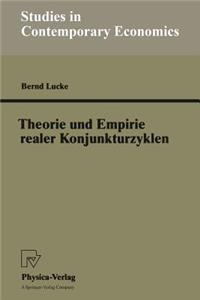 Theorie Und Empirie Realer Konjunkturzyklen