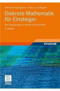 Diskrete Mathematik Fur Einsteiger: Mit Anwendungen in Technik Und Informatik