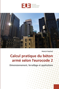 Calcul pratique du béton armé selon l'eurocode 2