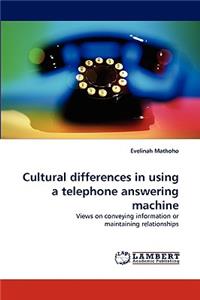 Cultural Differences in Using a Telephone Answering Machine