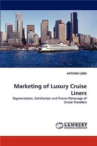 Marketing of Luxury Cruise Liners