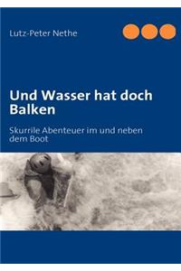 Und Wasser hat doch Balken