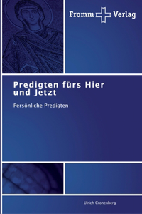 Predigten fürs Hier und Jetzt