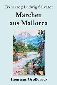 Märchen aus Mallorca (Großdruck)