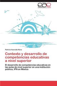 Contexto y Desarrollo de Competencias Educativas a Nivel Superior