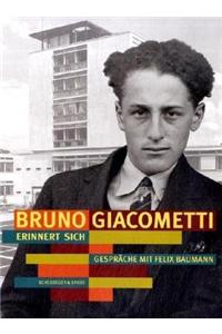 Bruno Giacometti Erinnert Sich