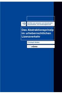 Das Abstraktionsprinzip Im Urheberrechtlichen Lizenzverkehr