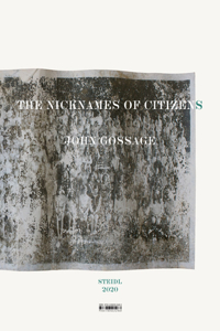 John Gossage: The Nicknames of Citizens