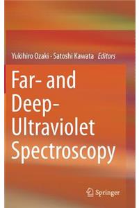 Far- And Deep-Ultraviolet Spectroscopy