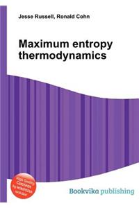 Maximum Entropy Thermodynamics