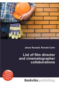 List of Film Director and Cinematographer Collaborations