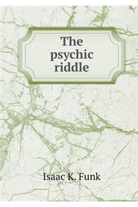 The psychic riddle