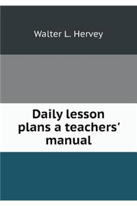 Daily lesson plans a teachers' manual