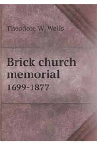 Brick Church Memorial 1699-1877