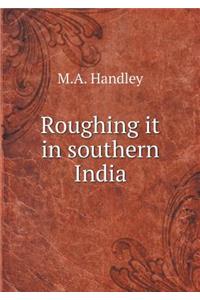 Roughing it in southern India