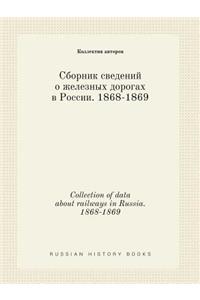 Collection of Data about Railways in Russia. 1868-1869