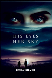 His Eyes, Her Sky