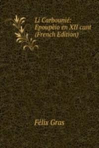 Li Carbounie: Epoupeio en XII cant (French Edition)