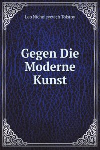 Gegen Die Moderne Kunst