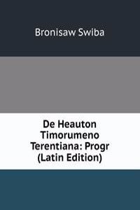 De Heauton Timorumeno Terentiana: Progr (Latin Edition)