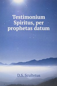 Testimonium Spiritus, per prophetas datum