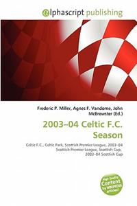 2003-04 Celtic F.C. Season