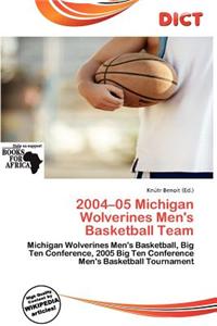 2004-05 Michigan Wolverines Men's Basketball Team
