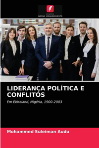 Liderança Política E Conflitos