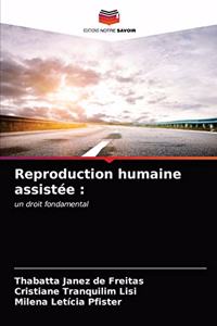 Reproduction humaine assistée