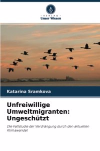 Unfreiwillige Umweltmigranten