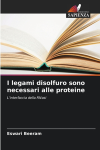 I legami disolfuro sono necessari alle proteine