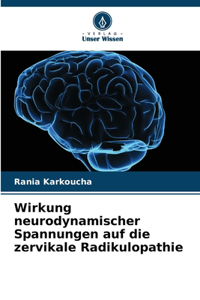 Wirkung neurodynamischer Spannungen auf die zervikale Radikulopathie