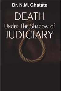 Death Under the Shadow of Judiciary