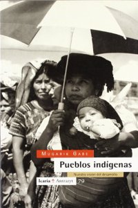 Pueblos indigenas: Nuestra vision del desarrollo