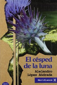 El césped de la luna / The lawn of the moon