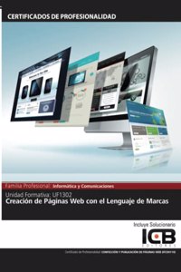 UF1302: Creacion de Paginas Web con el Lenguaje de Marcas (Informatica y Comunicaciones) (Spanish Edition)