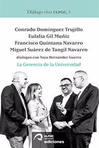 La Gerencia de la Universidad: Conrado Dominguez Trujillo, Eulalia Gil Muniz, Francisco Quintana Navarro y Miguel Suarez de Tangil Navarro dialogan con Yaya Hernandez Guerra