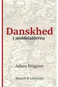 Danskhed I Middelalderen