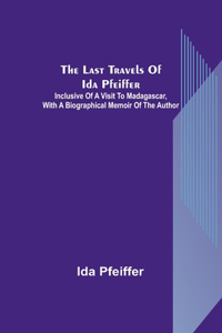 last travels of Ida Pfeiffer