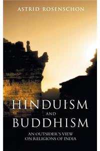 Hinduism and Buddhism, an outsiders view on religions of India.