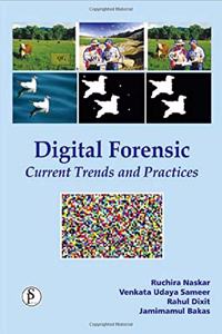 Digital Forensic Current Trends And Practices, Naskar, Ruchira Et Al